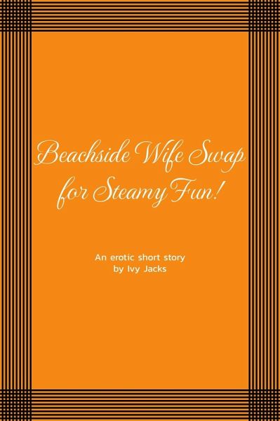 Beachside Wife Swap for Steamy Fun! (eBook, ePUB) Beachside Wife Swap for Steamy Fun! (eBook, ePUB)