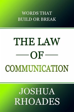 Cover The Law of Communication Words That Build Or Break (eBook, ePUB)