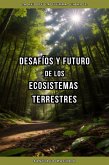 Desafíos y Futuro de los Ecosistemas Terrestres (La Red de la Tierra, #3) (eBook, ePUB)