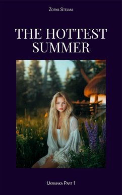 Ukrainka (The hottest summer, #41) (eBook, ePUB) - Stelma, Zorya Ukrainka (The hottest summer, #41) (eBook, ePUB) - Stelma, Zorya
