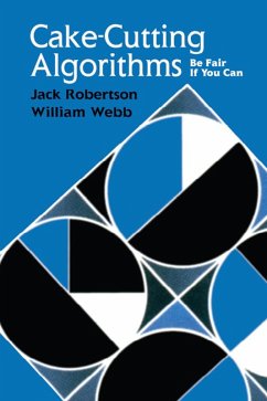 Cake-Cutting Algorithms (eBook, ePUB) - Robertson, Jack; Webb, William