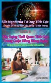 Xây D¿ng Thói Quen Tích C¿c Trong Cu¿c S¿ng Hàng Ngày : Nh¿ng thay d¿i nh¿ mang l¿i k¿t qu¿ l¿n (S¿c M¿nh c¿a Tu Duy Tích C¿c, #3) (eBook, ePUB) Xây D¿ng Thói Quen Tích C¿c Trong Cu¿c S¿ng Hàng Ngày : Nh¿ng thay d¿i nh¿ mang l¿i k¿t qu¿ l¿n (S¿c M¿nh c¿a Tu Duy Tích C¿c, #3) (eBook, ePUB)