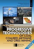 Progressive Technologies of Coal, Coalbed Methane, and Ores Mining (eBook, ePUB) Progressive Technologies of Coal, Coalbed Methane, and Ores Mining (eBook, ePUB)