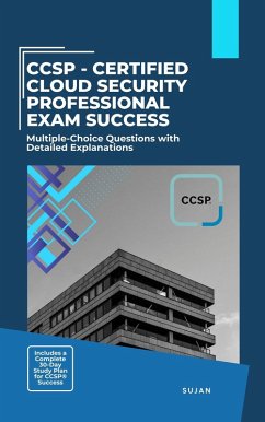 CCSP - Certified Cloud Security Professional Exam Success (eBook, ePUB) - Sujan