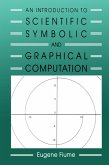 An Introduction to Scientific, Symbolic, and Graphical Computation (eBook, ePUB)