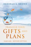 Transfer your Gifts and Plans (eBook, ePUB)