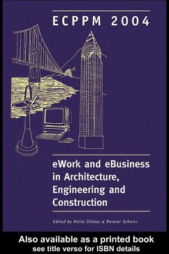 eWork and eBusiness in Architecture, Engineering and Construction (eBook, ePUB) - Dikbas, Attila; Scherer, Raimar