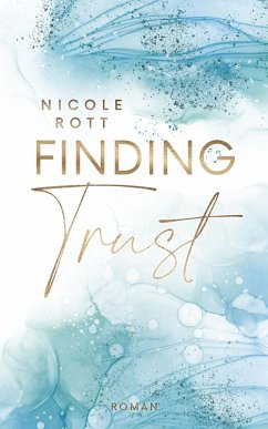 Finding Trust (eBook, ePUB) - Rott, Nicole