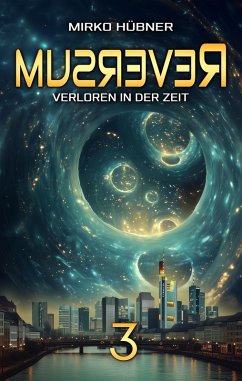 Reversum: Verloren in der Zeit (eBook, ePUB) Cover Reversum: Verloren in der Zeit (eBook, ePUB)