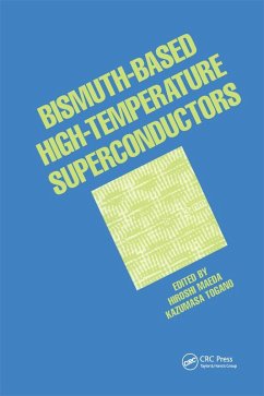 Bismuth-Based High-Temperature Superconductors (eBook, ePUB) Bismuth-Based High-Temperature Superconductors (eBook, ePUB)