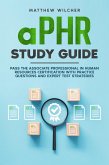 aPHR Study Guide Pass the Associate Professional in Human Resources Certification with Practice Questions and Expert Test Strategies (eBook, ePUB)