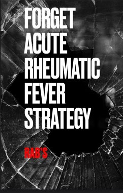Cover Forget Acute Rheumatic Fever Strategy (eBook, ePUB)