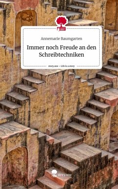 Cover Immer noch Freude an den Schreibtechniken. Life is a Story - story.one