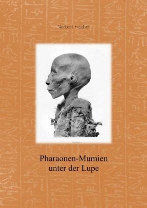 Pharaonen-Mumien unter der Lüpe