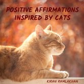 Positive Affirmations Inspired by Cats Positive Affirmations Inspired by Cats