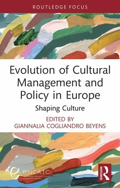Evolution of Cultural Management and Policy in Europe (eBook, ePUB) Cover Evolution of Cultural Management and Policy in Europe (eBook, ePUB)