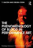 The Phenomenology of Blood in Performance Art (eBook, PDF)