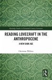 Reading Lovecraft in the Anthropocene (eBook, ePUB)