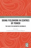 Doing Fieldwork in Centres of Power (eBook, PDF)