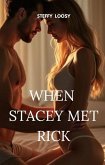 When Stacey Met Rick (LUSCIOUS STACEY, #1) (eBook, ePUB) When Stacey Met Rick (LUSCIOUS STACEY, #1) (eBook, ePUB)
