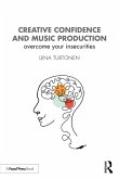 Creative Confidence and Music Production (eBook, PDF)