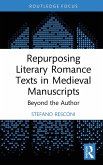 Repurposing Literary Romance Texts in Medieval Manuscripts (eBook, PDF)