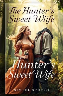 The Hunter's Sweet Wife (eBook, ePUB) - Joslin, Joseph