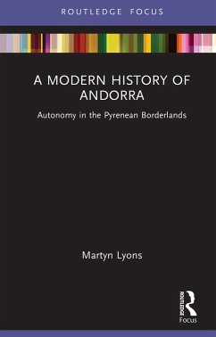 A Modern History of Andorra (eBook, PDF) - Lyons, Martyn