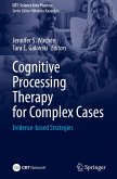 Cognitive Processing Therapy for Complex Cases Cognitive Processing Therapy for Complex Cases