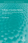 A Study in Creative History (eBook, ePUB) A Study in Creative History (eBook, ePUB)