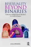 Bisexuality Beyond Binaries (eBook, PDF)