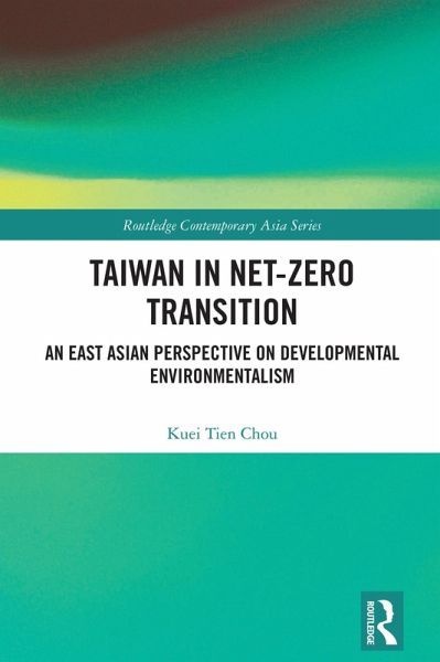 Taiwan in Net-Zero Transition (eBook, ePUB) Taiwan in Net-Zero Transition (eBook, ePUB)