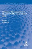 Strategic Consequences of Nuclear Proliferation in South Asia (eBook, PDF)