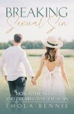 Breaking Sexual Sin (eBook, ePUB)