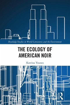Cover The Ecology of American Noir (eBook, ePUB)