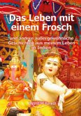 Das Leben mit einem Frosch Das Leben mit einem Frosch