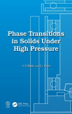 Phase Transitions in Solids Under High Pressure (eBook, ePUB) - Blank, Vladimir Davydovich; Estrin, Emmanuel Isakovich