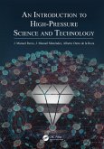 An Introduction to High-Pressure Science and Technology (eBook, ePUB) An Introduction to High-Pressure Science and Technology (eBook, ePUB)