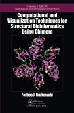 Computational and Visualization Techniques for Structural Bioinformatics Using Chimera (eBook, ePUB)