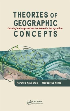 Theories of Geographic Concepts (eBook, ePUB) - Kavouras, Marinos; Kokla, Margarita