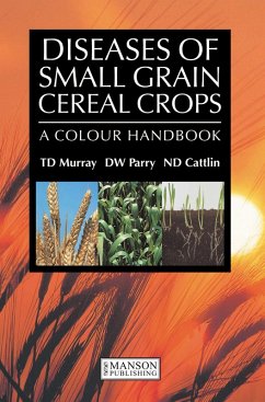 Diseases of Small Grain Cereal Crops (eBook, ePUB) - Murray, T. D.; W. Parry, David; D. Cattlin, Nigel