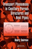 Transport Phenomena in Capillary-Porous Structures and Heat Pipes (eBook, ePUB) Transport Phenomena in Capillary-Porous Structures and Heat Pipes (eBook, ePUB)
