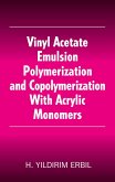 Vinyl Acetate Emulsion Polymerization and Copolymerization with Acrylic Monomers (eBook, ePUB) Vinyl Acetate Emulsion Polymerization and Copolymerization with Acrylic Monomers (eBook, ePUB)