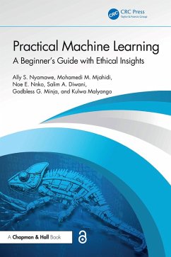 Practical Machine Learning (eBook, PDF) - Nyamawe, Ally S.; Mjahidi, Mohamedi M.; Nnko, Noe E.; Diwani, Salim A.; Minja, Godbless G.; Malyango, Kulwa