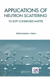 Applications of Neutron Scattering to Soft Condensed Matter (eBook, ePUB) Applications of Neutron Scattering to Soft Condensed Matter (eBook, ePUB)
