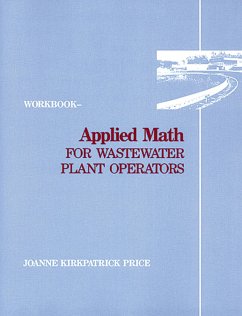 Applied Math for Wastewater Plant Operators - Workbook (eBook, ePUB) - Price, Joanne K.