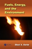 Fuels, Energy, and the Environment (eBook, ePUB) Fuels, Energy, and the Environment (eBook, ePUB)