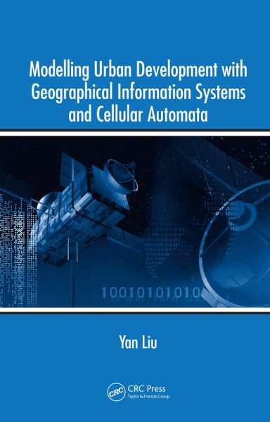 Modelling Urban Development with Geographical Information Systems and Cellular Automata (eBook, ePUB)
