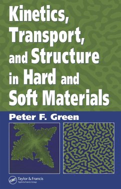Kinetics, Transport, and Structure in Hard and Soft Materials (eBook, ePUB) - Green, Peter F.