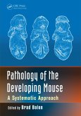 Pathology of the Developing Mouse (eBook, ePUB) Pathology of the Developing Mouse (eBook, ePUB)
